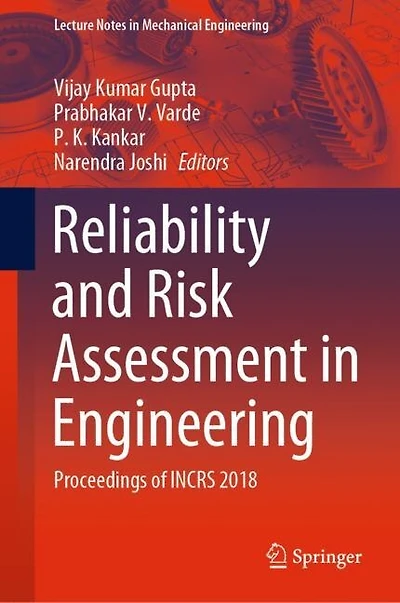 Reliability And Risk Assessment Engineering: Proceedings Of Incrs 2018