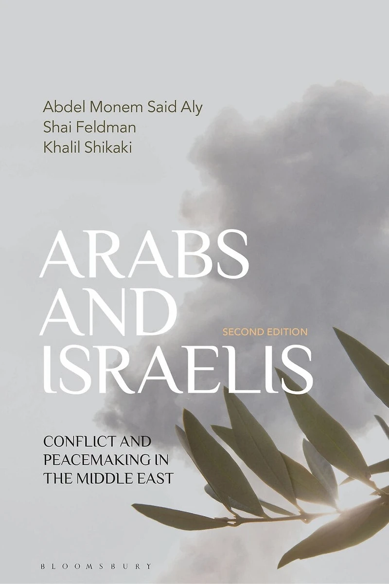 Arabs And Israelis: Conflict Peacemaking The Middle East