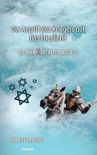 Der Angriff des Kriegers auf das Friedliche: Die Quelle Antisemitismus
