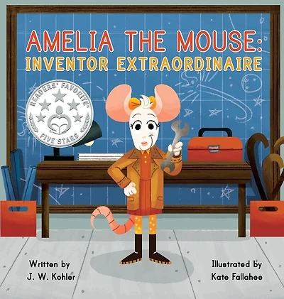 Amelia The Mouse: Inventor Extraordinaire