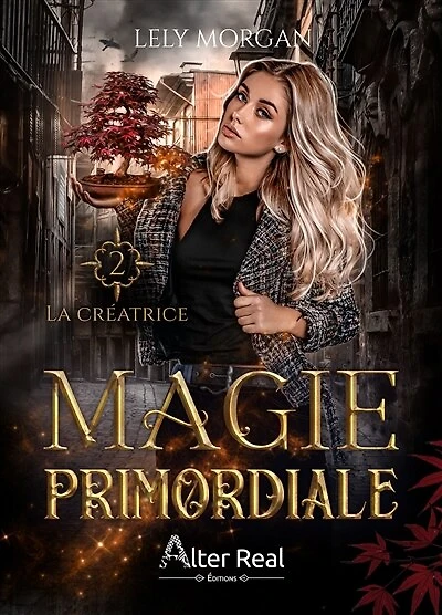 La créatrice: Magie primordiale, T2