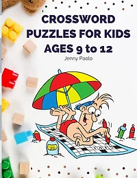 crossword puzzles for kids ages 9 to 12: My First Puzzle Book for clever Kids Ages 9 and Up