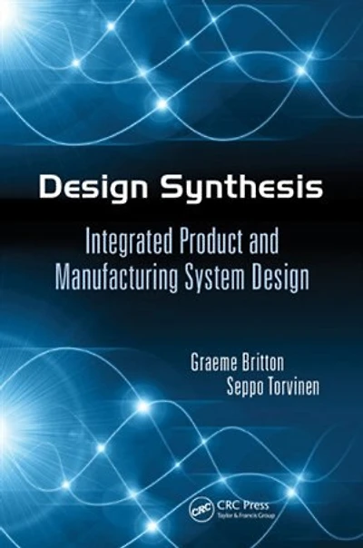 Design Synthesis: Integrated Product And Manufacturing System