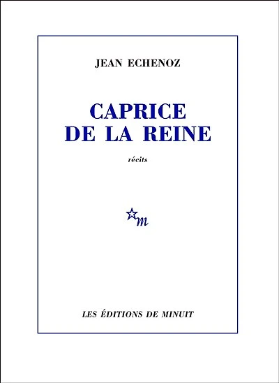 Caprice de la reine: récits