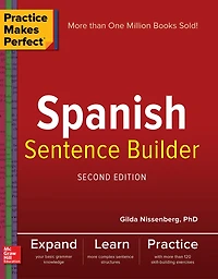 Practice Makes Perfect Spanish Sentence Builder, Second Edition