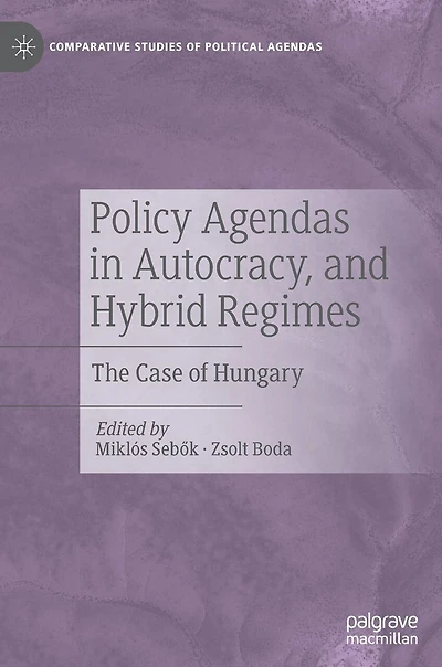 Policy Agendas Autocracy, and Hybrid Regimes: The Case of Hungary