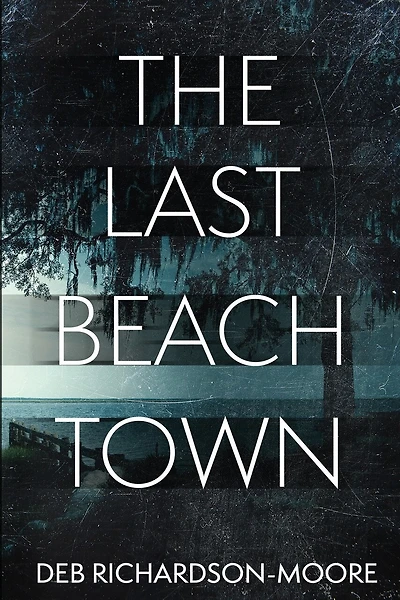 The Last Beach Town