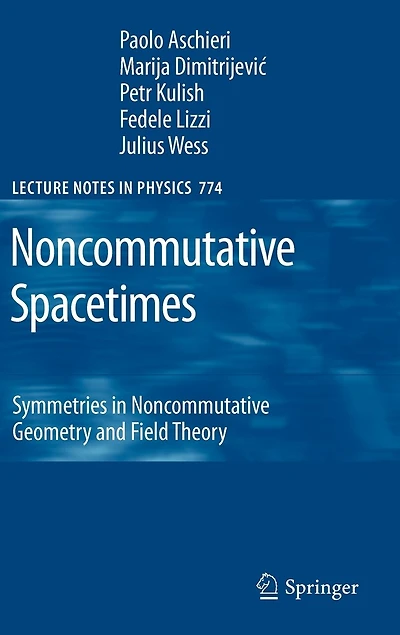 Noncommutative Spacetimes: Symmetries Geometry and Field Theory