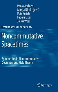 Noncommutative Spacetimes: Symmetries Geometry and Field Theory