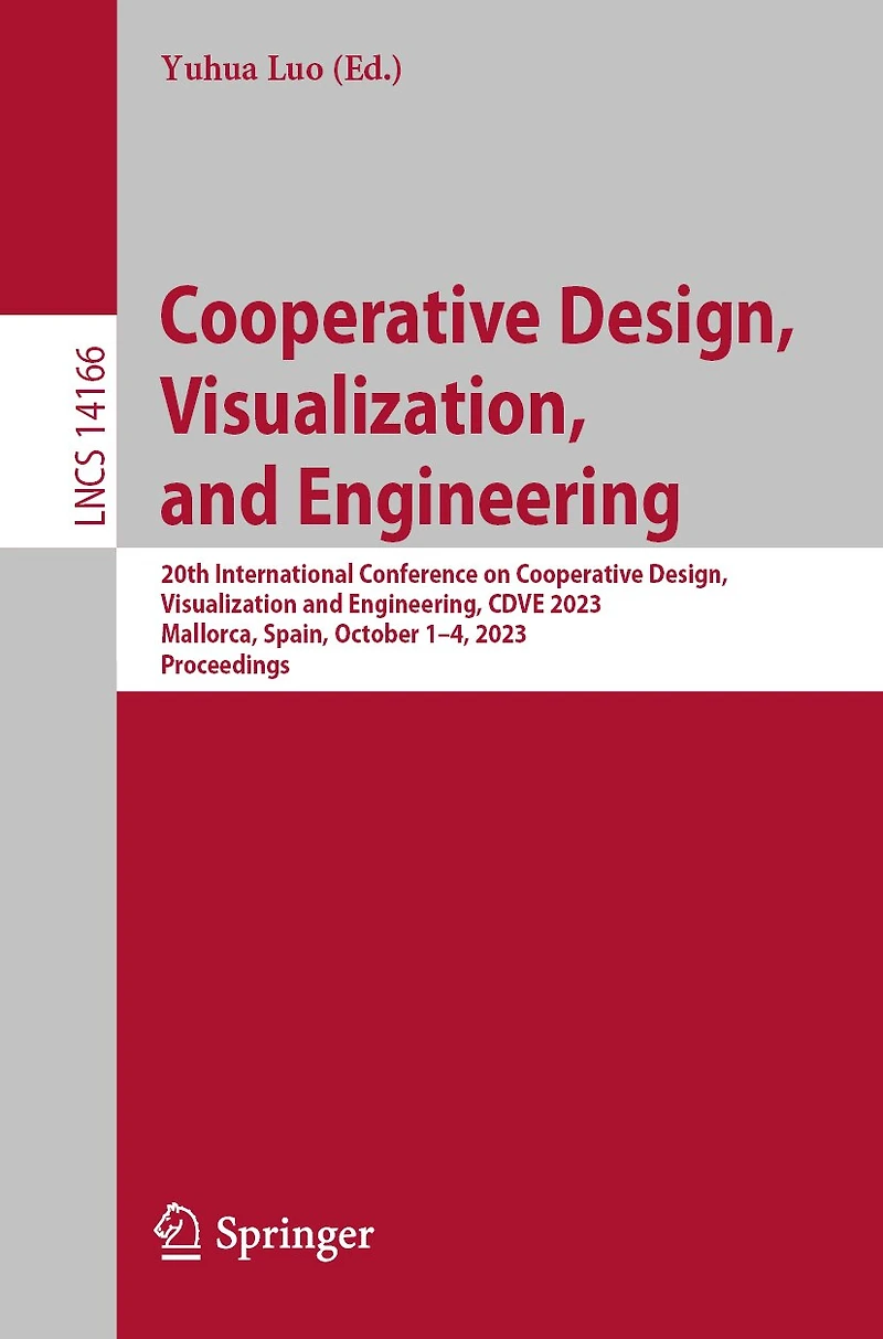Cooperative Design, Visualization, and Engineering: 20th International Conference on Visualization Engineering, CDVE 2023, Mallorca, Spain, October 1-4, Proceedings