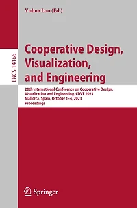 Cooperative Design, Visualization, and Engineering: 20th International Conference on Visualization Engineering, CDVE 2023, Mallorca, Spain, October 1-4, Proceedings