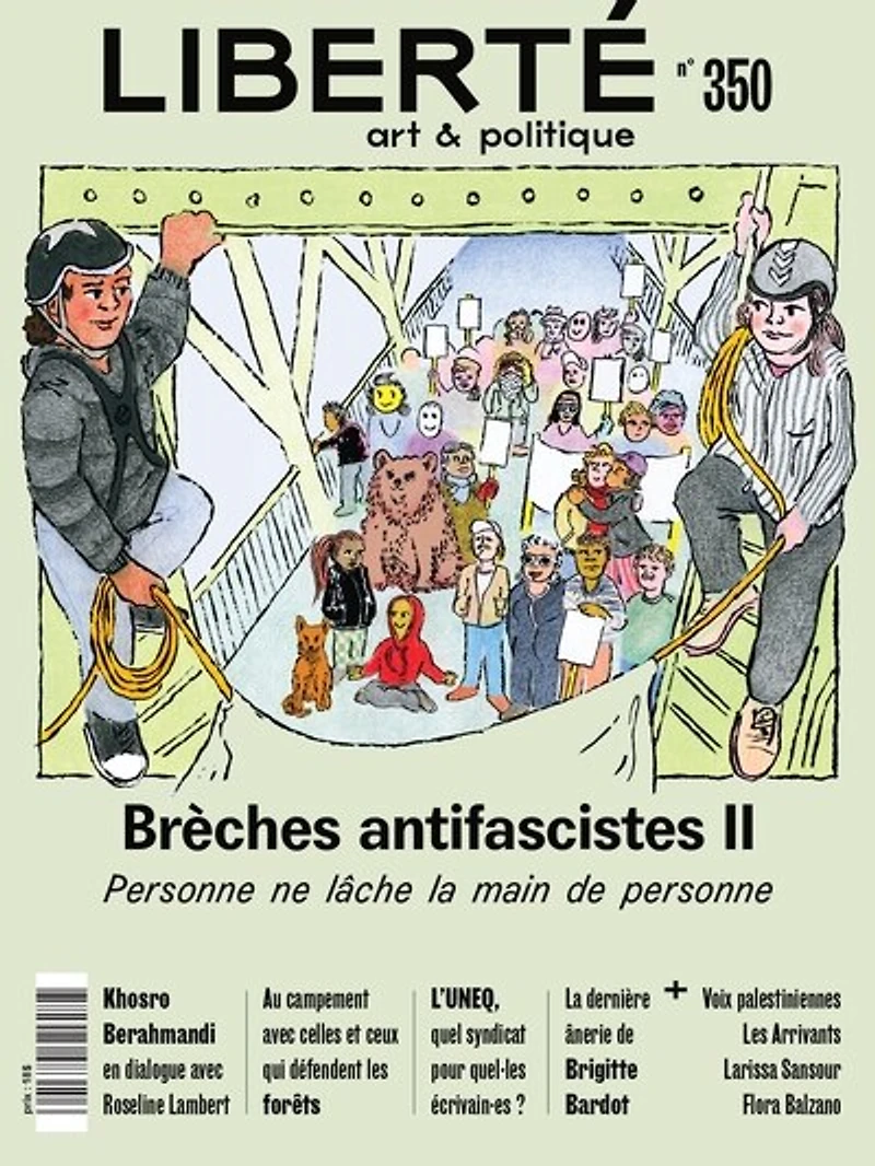 Liberté, no. 350, Brèches antifascistes II : Personne ne lâche la main de personne: Personne ne lâche la main de personne