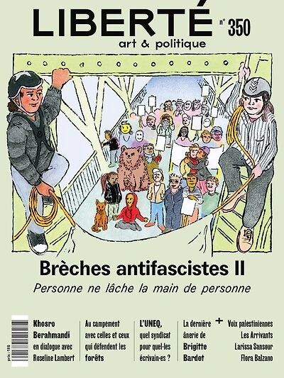 Liberté, no. 350, Brèches antifascistes II : Personne ne lâche la main de personne: Personne ne lâche la main de personne