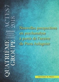 Nouvelles perspectives en psychanalyse à partir de l'oeuvre Piera Aulagnier