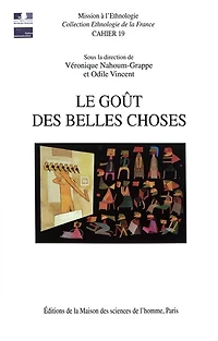 Le goût des belles choses: Ethnologie de la relation esthétique