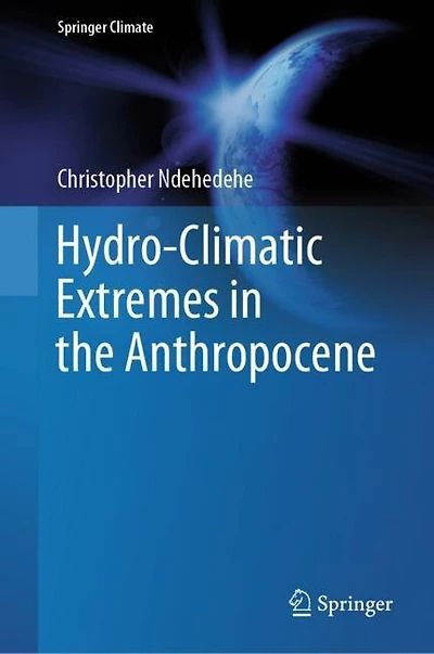 Hydro-Climatic Extremes the Anthropocene