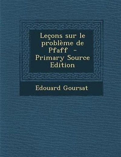 Letons sur le problFme de Pfaff - Primary Source Edition