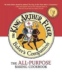 King Arthur Flour Bakers Companion: The All Purpose Baking Cookbook