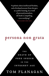 Persona Non Grata: The Death Of Free Speech Internet Age