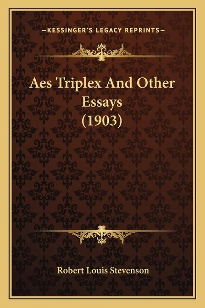 Aes Triplex And Other Essays (1903)