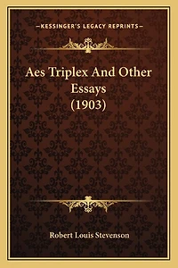 Aes Triplex And Other Essays (1903)