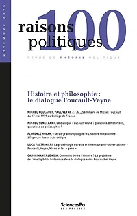 Raisons politiques, n°100. Histoire et philosophie : le dialogue Foucault-Veyne: le dialogue Foucault-Veyne