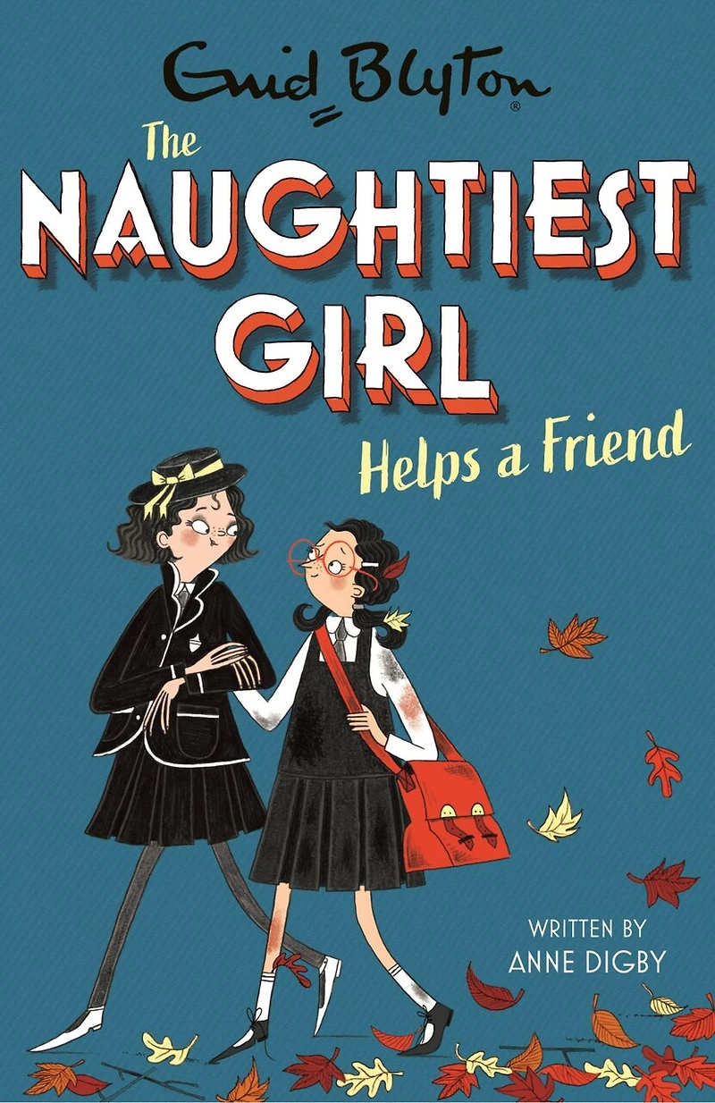 Naughtiest Girl Helps A Friend: Book 6