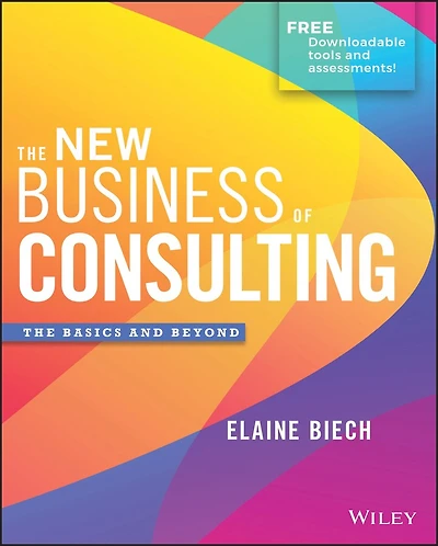 The New Business of Consulting: Basics and Beyond
