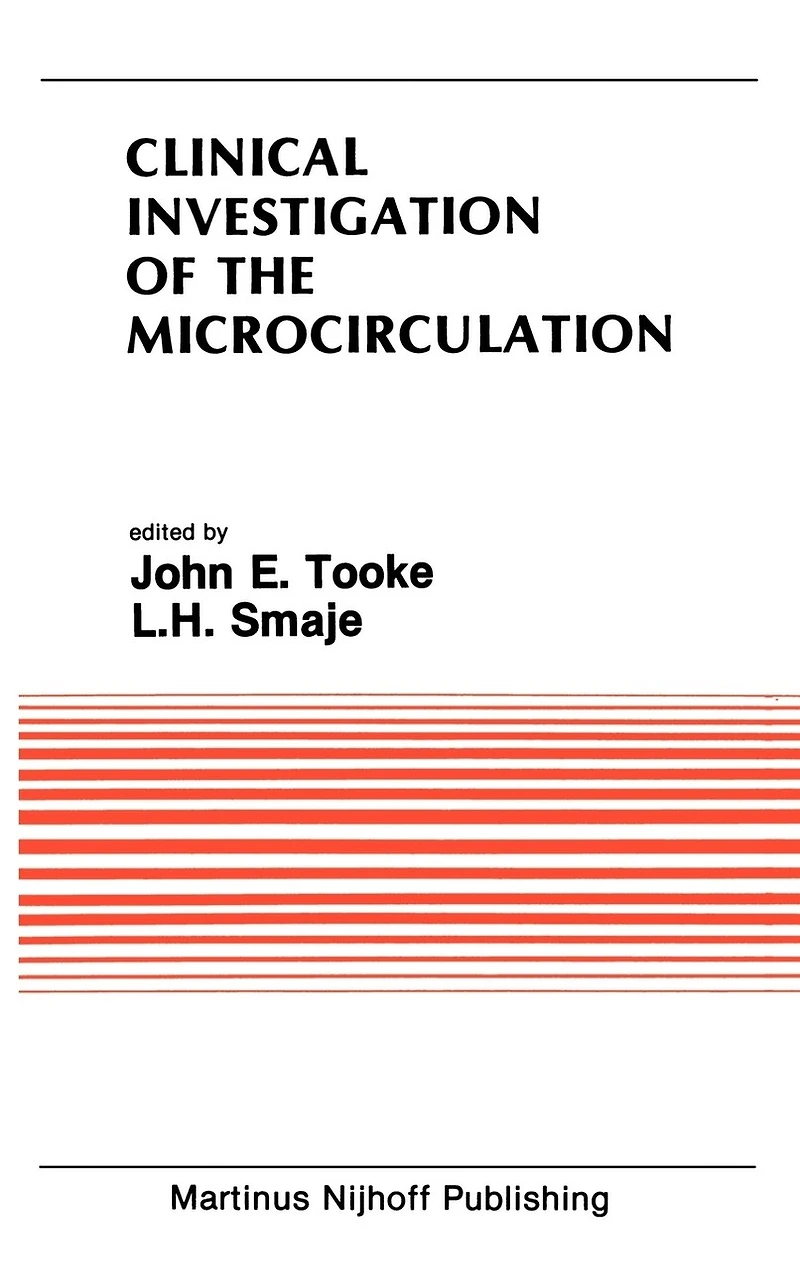 Clinical Investigation of the Microcirculation: Proceedings Meeting on Microcirculation held at London, England September, 1985