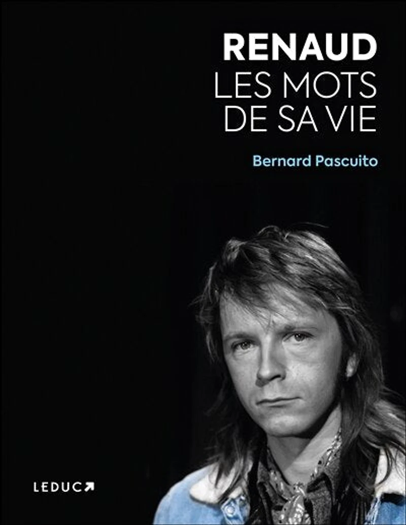Renaud: les mots de sa vie