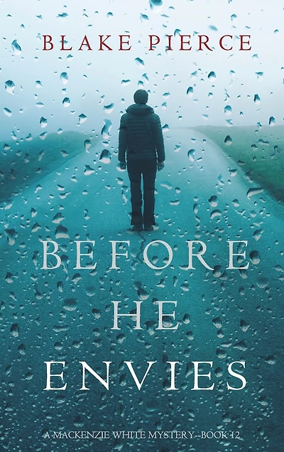 Before He Envies (A Mackenzie White Mystery-Book 12)
