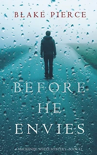 Before He Envies (A Mackenzie White Mystery-Book 12)