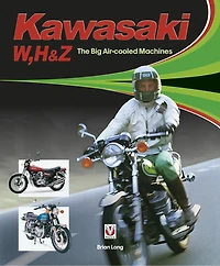 Kawasaki W, H & Z - The Big Air-Cooled Machines
