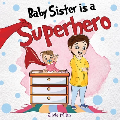 Baby Sister is a Superhero