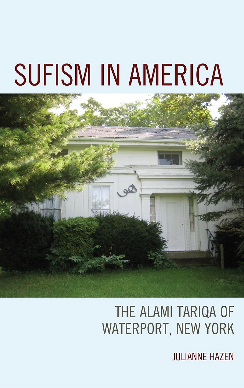 Sufism America: The Alami Tariqa of Waterport, New York