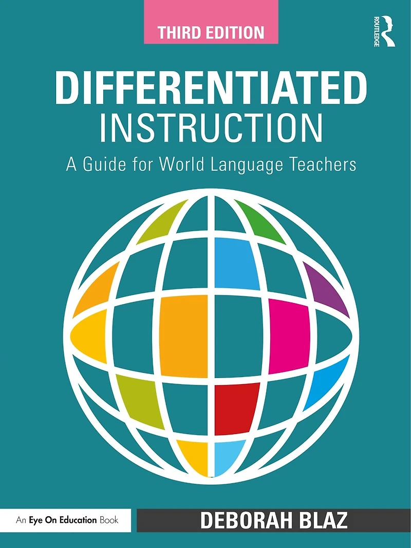 Differentiated Instruction: A Guide For World Language Teachers
