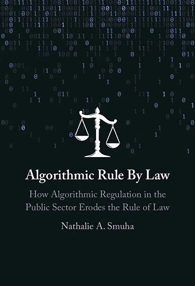 Algorithmic Rule By Law: How Regulation the Public Sector Erodes of Law