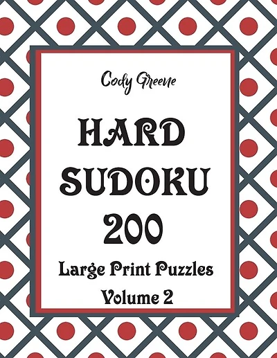 Hard Sudoku: 200 Large Print Puzzles Volume 2