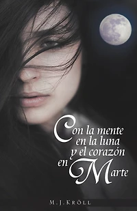 Con La Mente En Luna y El Corazon Marte