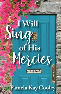 I Will Sing of His Mercies