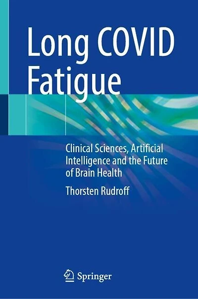 Long Covid Fatigue: Clinical Sciences, Artificial Intelligence and the Future of Brain Health
