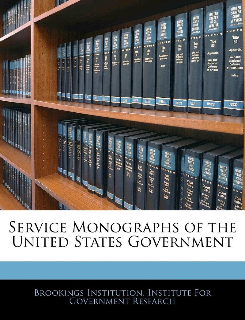 Service Monographs of the United States Government