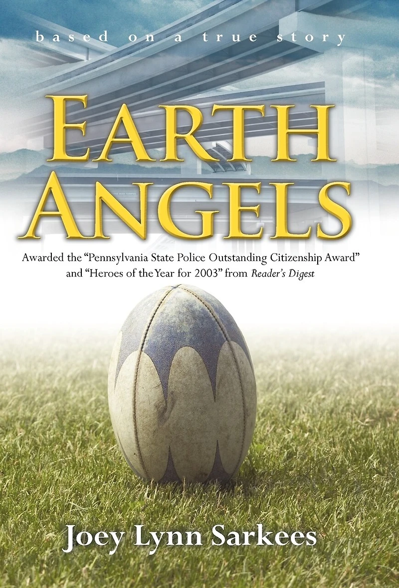 Earth Angels: A True Story of Heroism the Face Tragedy