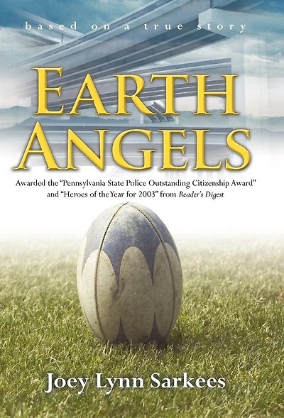 Earth Angels: A True Story of Heroism the Face Tragedy