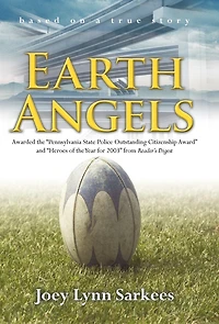 Earth Angels: A True Story of Heroism the Face Tragedy