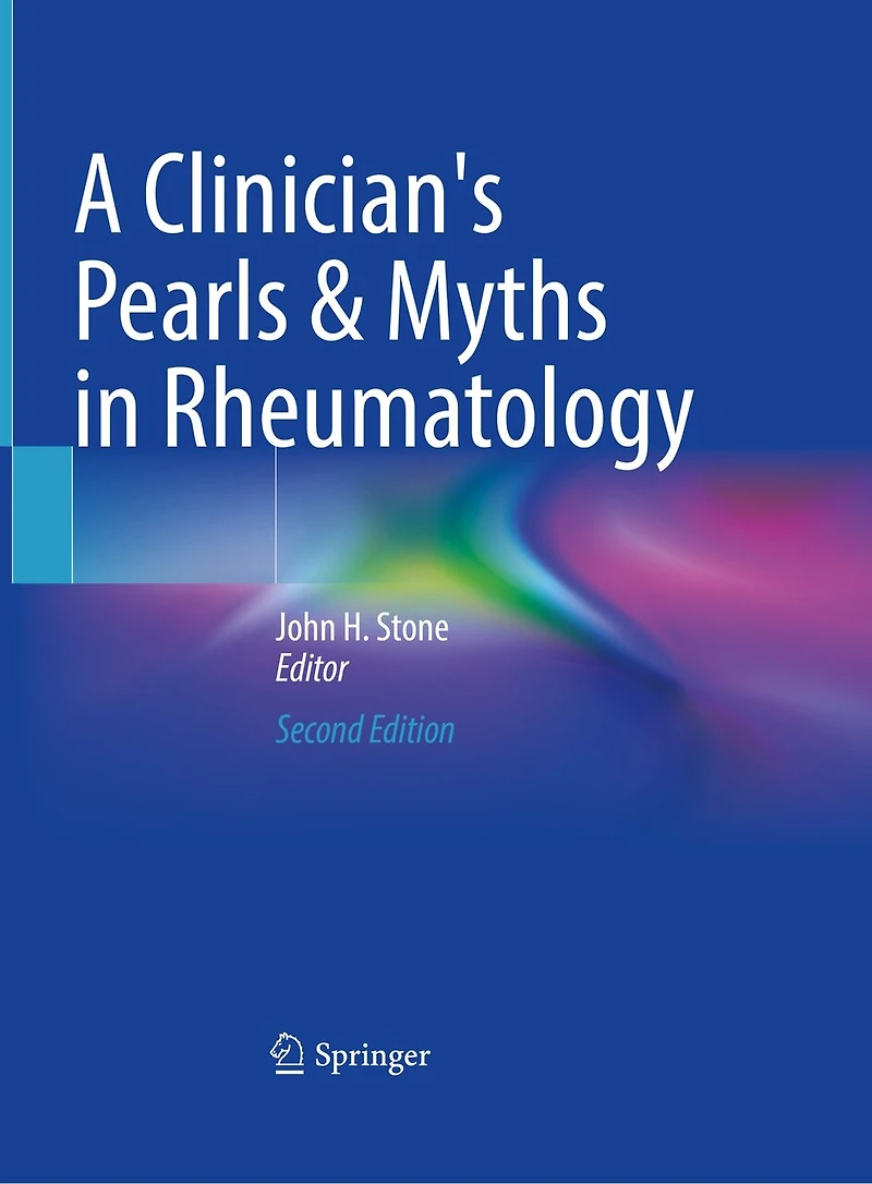 A Clinician's Pearls and Myths Rheumatology