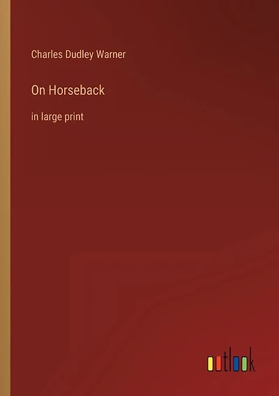 On Horseback: in large print