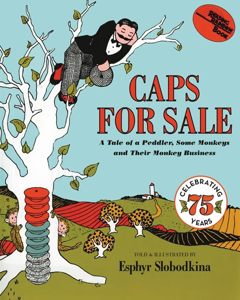 Caps for Sale: a Tale of Peddler, Some Monkeys and Their Monkey Business