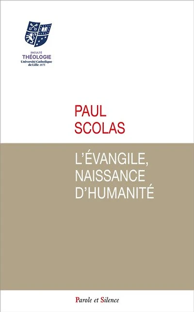 L' Evangile, naissance d'humanité