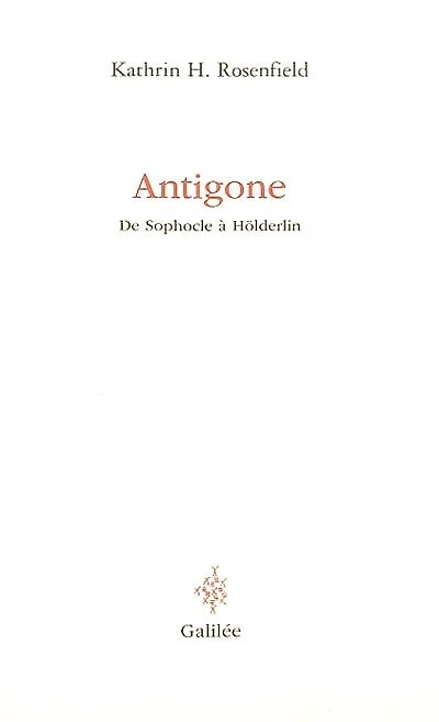 Antigone: de Sophocle à Hölderlin
